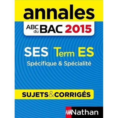 Annales Abc Du Bac 2015 Ses Term Es - Spécifique & Spécialité