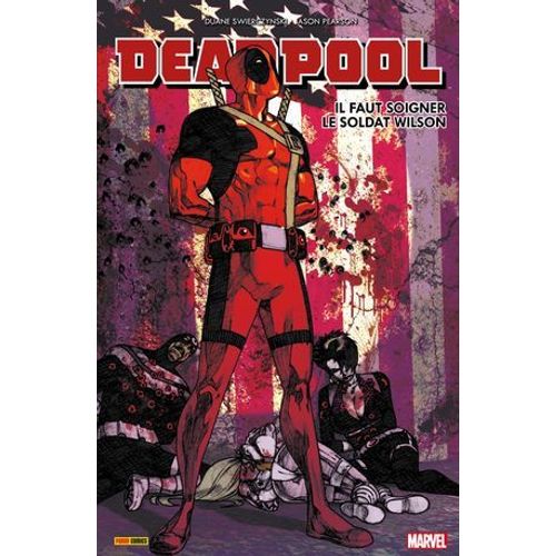 Deadpool - Il Faut Soigner Le Soldat Wilson