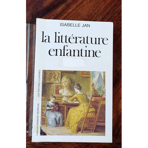 La Littérature Enfantine - Isabelle Jan