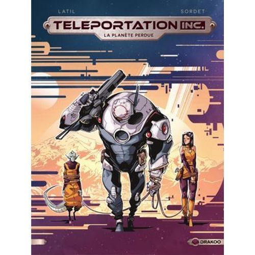 Teleportation Inc - La Planète Perdue - Tome 3