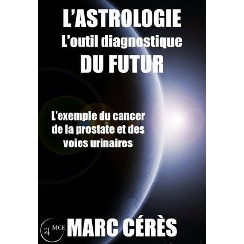 L'astrologie, L'outil Diagnostique Du Futur