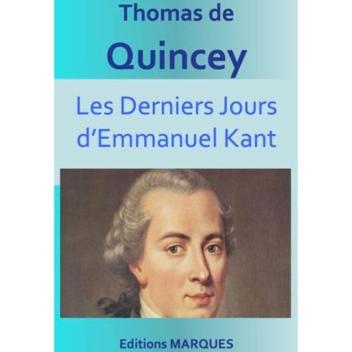 Les Derniers Jours D'emmanuel Kant