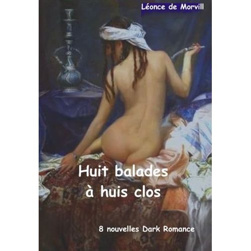 Huit Balades À Huis Clos