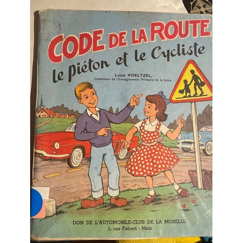 Code La Route Le Piéton Et Le Cycliste 1959. Livré Couvert. Ancien Livre De Bibliothèque. 
