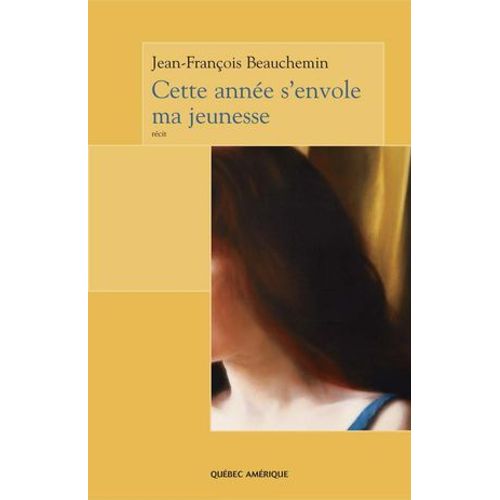 Cette Année S'envole Ma Jeunesse