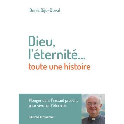 Dieu, L'éternité.... Toute Une Histoire