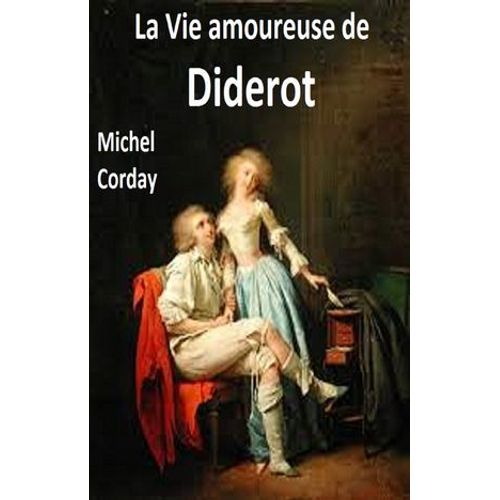 La Vie Amoureuse De Diderot