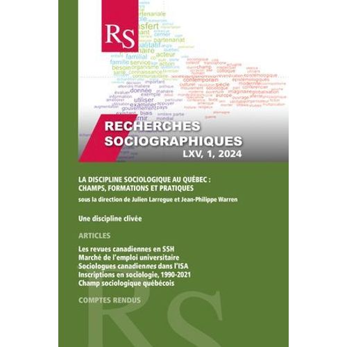 Recherches Sociographiques. Volume 65, Numéro 1, Janvier-Avril 2024, La Discipline Sociologique Au Québec