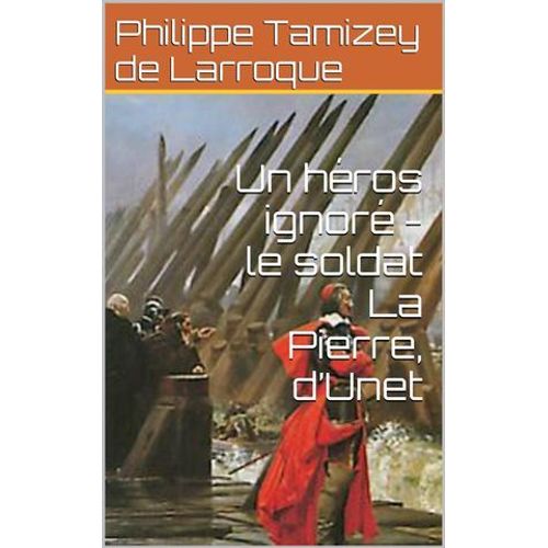 Un Héros Ignoré - Le Soldat La Pierre, D'unet