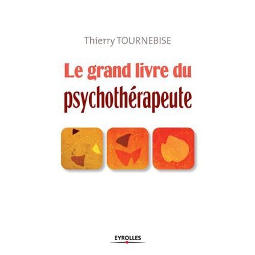 Le Grand Livre Du Psychothérapeute