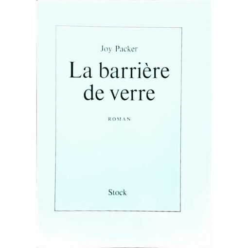 Joy Packer. La Barrière De Verre - The Glass Barrier, Roman Anglais...