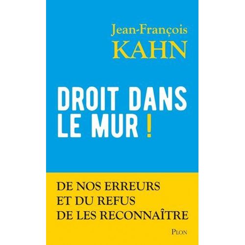 Droit Dans Le Mur !