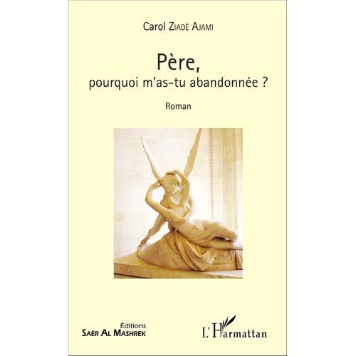 Père, Pourquoi M'as-Tu Abandonnée ?
