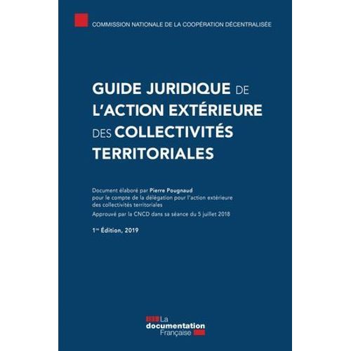 Guide Juridique De L'action Extérieure Des Collectivités Territoriales
