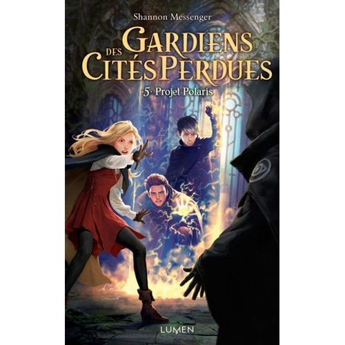 Gardiens Des Cités Perdues - Tome 5 Projet Polaris
