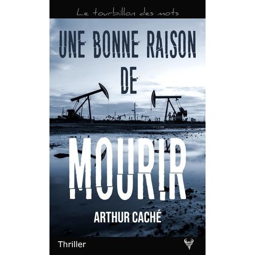 Une Bonne Raison De Mourir