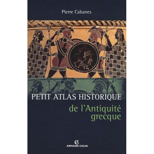 Petit Atlas Historique De L'antiquité Grecque