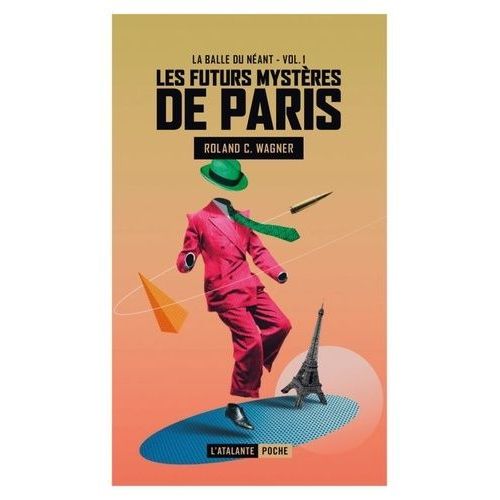 Les Futurs Mystères De Paris - Tome 1 - La Balle Du Néant - Suivi De S'il N'était Vivant