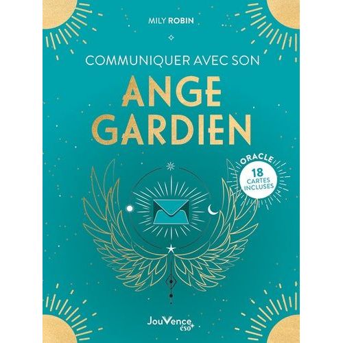 Communiquer Avec Son Ange Gardien - 18 Cartes Oracle Incluses