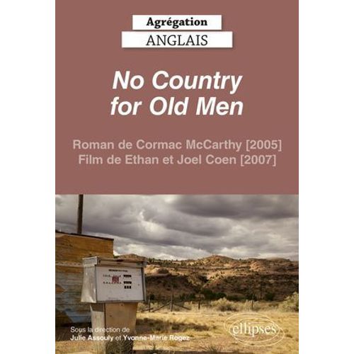 Agrégation Anglais 2022. No Country For Old Men (Cormac Mccarthy, Ethan Et Joel Coen)