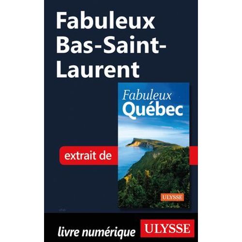 Fabuleux Bas-Saint-Laurent
