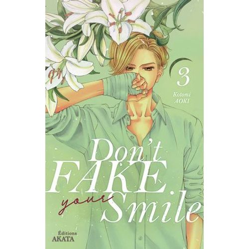 Don't Fake Your Smile - Tome 3
