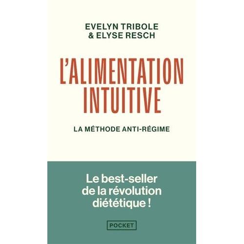 L'alimentation Intuitive - La Méthode Anti-Régime