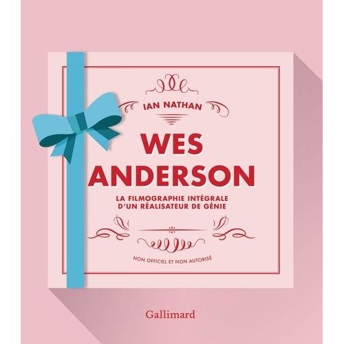 Wes Anderson - La Filmographie Intégrale D'un Réalisateur De Génie