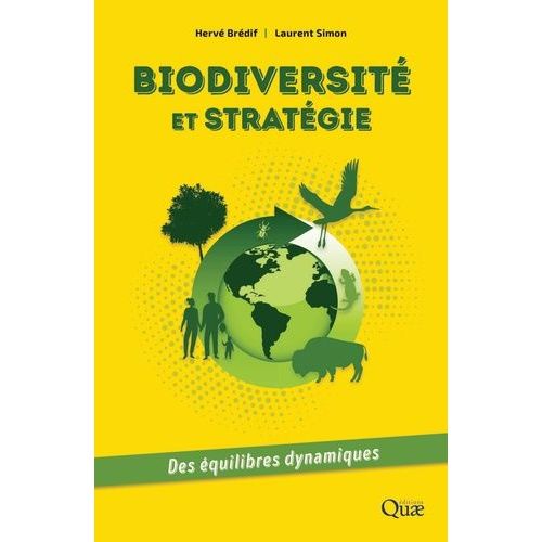 Biodiversité Et Stratégies - Des Équilibres Dynamiques