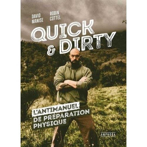 Quick & Dirty - Une Anti-Méthode De Préparation Physique Générale