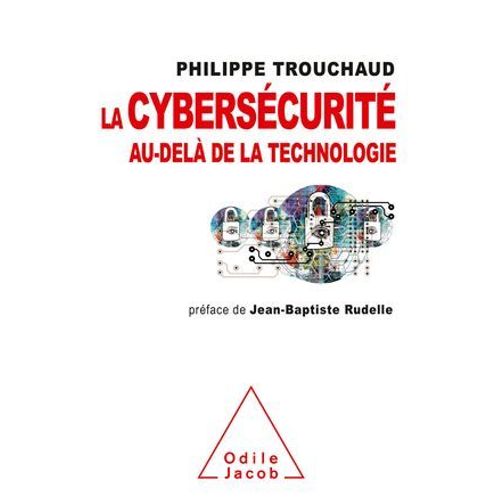 La Cybersécurité Au-Delà De La Technologie