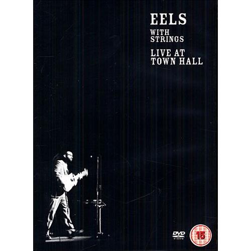 Eels : With Strings (Live At Town Hall)