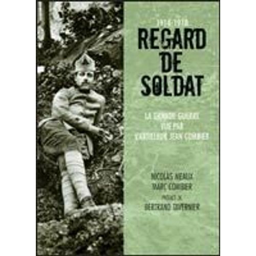 1914 - 1918 Regard De Soldat