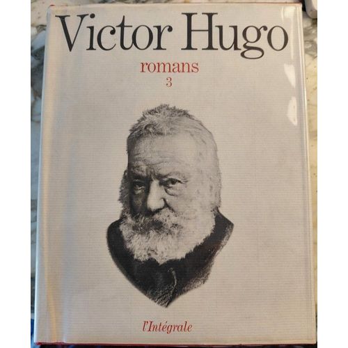 Hugo Victor - L'Intégrale - Editions Le Seuil - Tome 3 - 1963. Les Travailleurs De La Mer - L'Homme Qui Rit - Quatre-Vingt-Treize - Avec 45 Dessins De Victor Hugo.