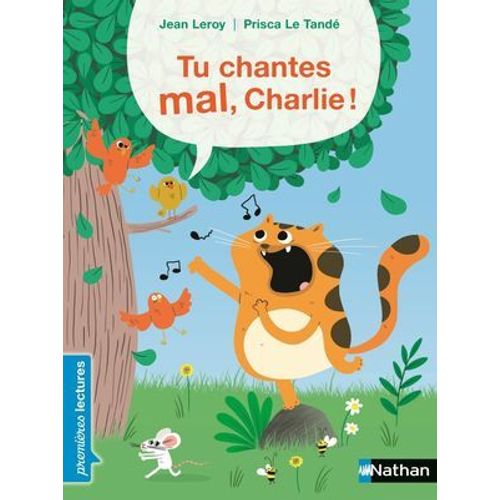 Tu Chantes Mal, Charlie ! - Premières Lectures - Dès 6 Ans