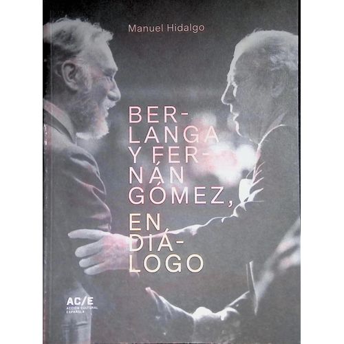 Berlanga Y Fernan Gomez En Dialogo