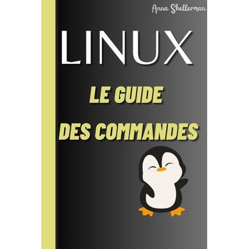 Linux Le Guide Des Commandes