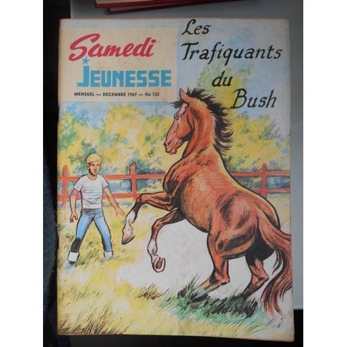 Samedi Jeunesse N° 122 De Décembre 1967 Les Trafiquants Du Bush