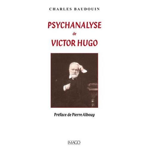 Psychanalyse De Victor Hugo