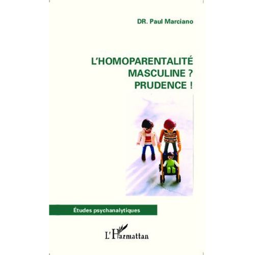 L'homoparentalité Masculine ? Prudence !