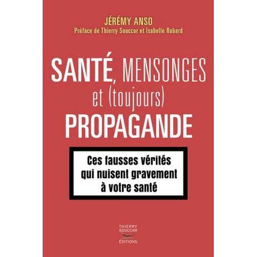 Santé, Mensonges Et (Toujours) Propagande