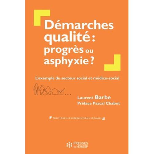 Démarches Qualité : Progrès Ou Asphyxie ?
