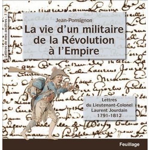 La Vie D'un Militaire De La Révolution À L'empire