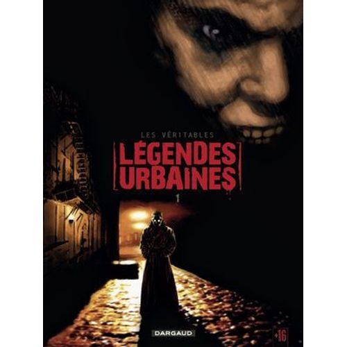 Les Véritables Légendes Urbaines - Tome 1
