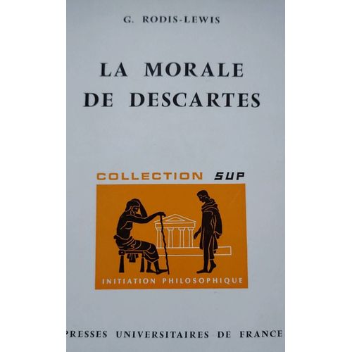 G.Rodis-Lewis La Morale De Descartes. Puf