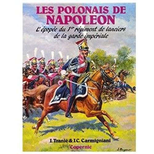 Les Polonais De Napoléon Tranié Et Carmigniani