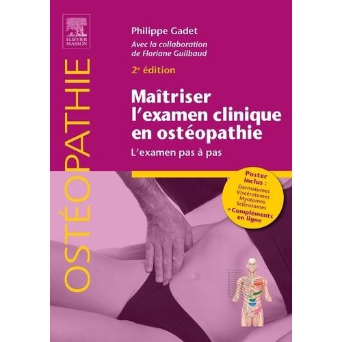 Maîtriser L'examen Clinique En Ostéopathie - L'examen Pas À Pas - Avec 1 Poster