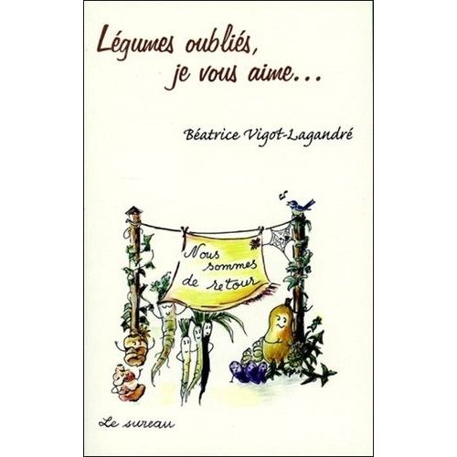 Légumes Oubliés, Je Vous Aime