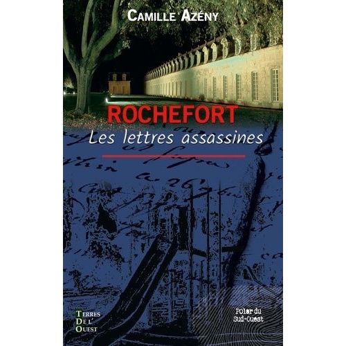 Rochefort, Les Lettres Assassines