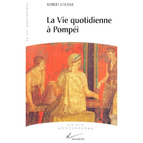 La Vie Quotidienne À Pompéi